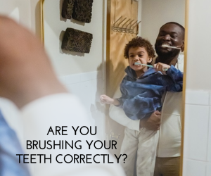 Are you brushing your teeth correctly